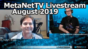 MetaNetTV Livestream August 2019 Craig Wright